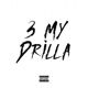 3 My Drilla feat Bis Single