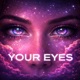 Your Eyes Single