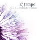 E Tempo Di Cambiare feat Vibraphile Single