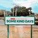 Some Kind Days Single