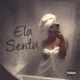 Ela Senta Single