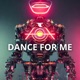 Dance for Me Single