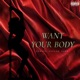Want your body feat Richi Ray Single