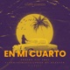 En mi cuarto feat NEY EKSENA FLY FLY ONTHEBEATZ Dexxter Beatz Single