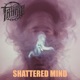 Shattered Mind Single