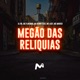 MEGÃO DAS RELIQUIAS feat Mc lucy MC Magico Single