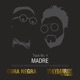 Madre feat Erick Bona Juan Pablo Barragán Single