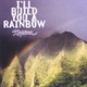 I ll Build You a Rainbow