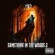 Something in the Woods 2 EP