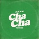 Cha Cha Remixes Single
