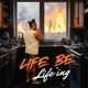 Life Be Life ing