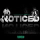 Noticed feat YXNG K A Single