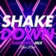 SHAKE DOWN SABROSEO MIX Single