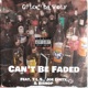 Can t Be Faded feat T L S Joe Dirty Bishop Single