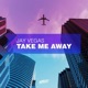 Take Me Away Single