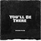 You ll Be There feat Naimah Single