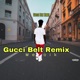 Gucci Belt Remix Single
