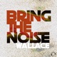 Bring the Noise Single