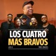 Los Cuatro Mas Bravos Single