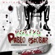 Pablo Escobar Single