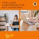Cool Jazz Atmosphere for Hot Deadlines