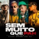 Sem Muito Que Pah feat Djay W Single