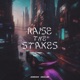 Raise the Stakes Single