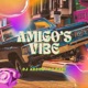 Amigo s Vibe feat Dj Rabi Single