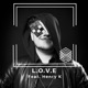 L O V E feat Henry K Single