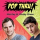Pop Thru feat Chizzy Chase Single