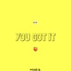 You Got It Single
