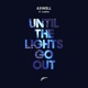 Until the Lights Go Out Single