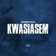 Kwasiasem Single