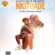 Nkituade feat Nii Funny Single