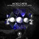 Introducing Acid Cats EP