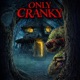 Only Cranky 2
