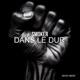 DANS LE DUR Single