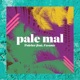 Pale Mal feat FWONTE Single