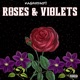 Roses And Violets Single