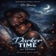 Darker Time Single