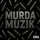 MURDA MUZIK Single