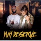 Yuh Deserve feat Trekar Single