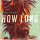 How Long feat Kiwango Single