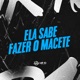ELA SABE FAZER O MACETE feat Mc Delux Single