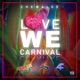 Love We Carnival Single