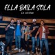 Ella Baila Sola Single