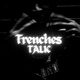 Trenches Talk Single