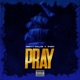 Pray Extended feat zheez Single
