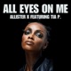 All Eyes On Me feat Tia P Single