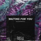 Waiting For You Single